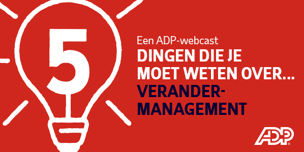 5 DINGEN DIE JE MOET WETEN OVER... VERANDERMANAGEMENT